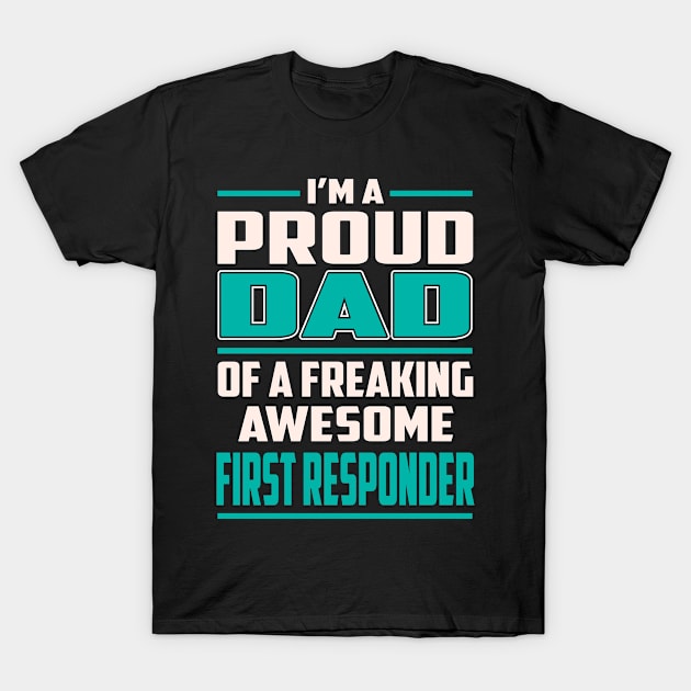 Proud DAD First Responder T-Shirt by Rento